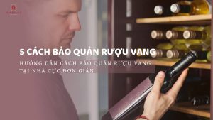 cach-bao-quan-ruou-vang